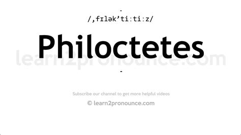 How to pronounce Philoctetes .